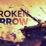 Broken Arrow Lança Oficialmente e Já Prepara Grande Atualização Broken Arrow update 1.08