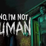 Review | No, I’m not a Human (PC) No I'm not a Human