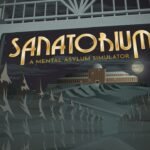 Review | Sanatorium – A Mental Asylum Simulator (PC) Sanatorium – A Mental Asylum Simulator