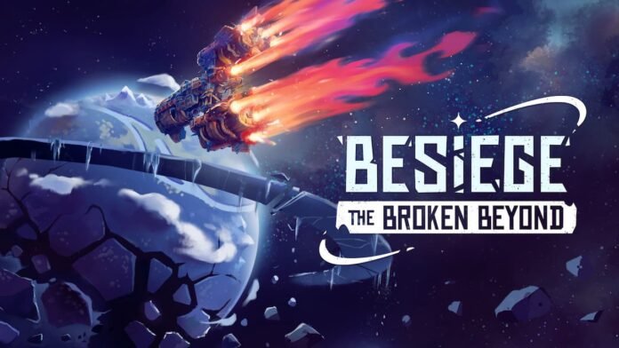 Besiege The Broken Beyond