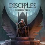 Disciples: Domination é aclamado pela crítica e terá edição física para consoles Disciples Domination