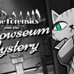 Feline Forensics and the Meowseum Mystery é o primeiro jogo publicado pela Devcats Feline Forensics and the Meowseum Mystery