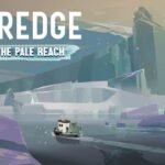 Review | DREDGE – The Pale Reach (PC) Dredge The Pale Reach