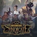 Sovereign Syndicate chega ao PlayStation e Xbox após sucesso no PC Sovereign Syndicate