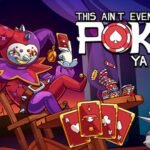 Review | This Ain’t Even Poker, Ya Joker (PC) This Ain’t Even Poker, Ya Joker