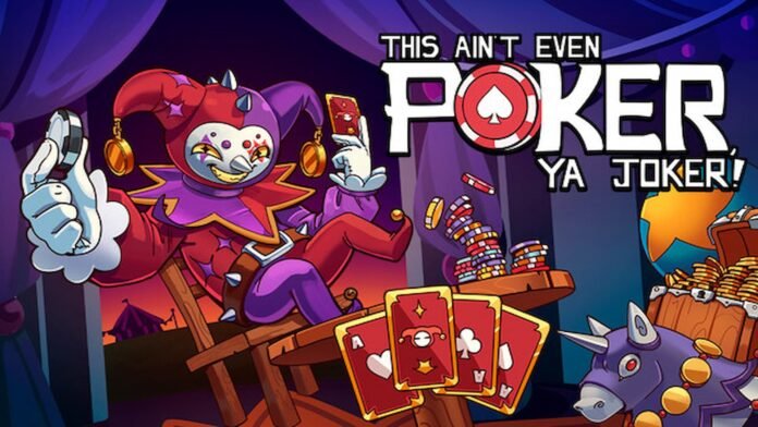 This Ain’t Even Poker, Ya Joker
