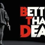 Better Than Dead leva o realismo ao limite | Review (PC) Better Than Dead