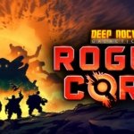 Deep Rock Galactic: Rogue Core cava fundo, mas ainda não encontra o próprio coração | Review (PC) (Acesso Antecipado) Deep Rock Galactic: Rogue Core review
